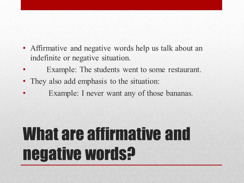What are affirmative and negative words