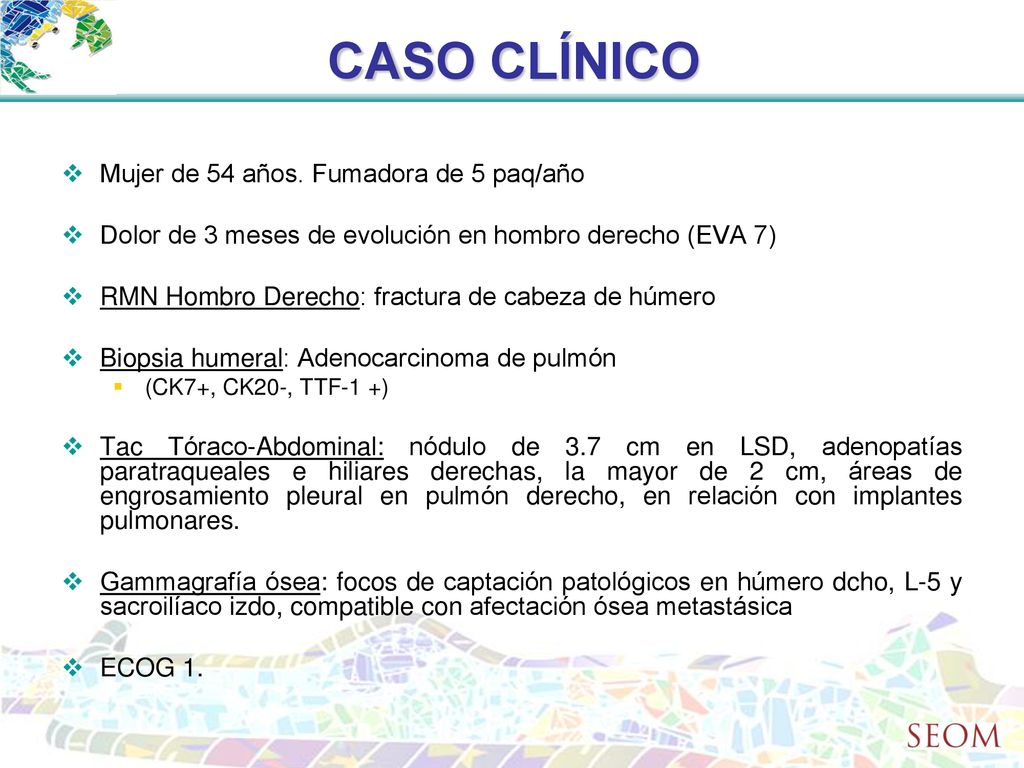 CASO CLÍNICO Mujer de 54 años. Fumadora de 5 paq/año