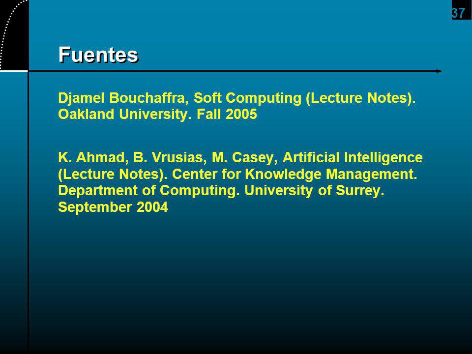 2017/4/1 Fuentes. Djamel Bouchaffra, Soft Computing (Lecture Notes). Oakland University. Fall