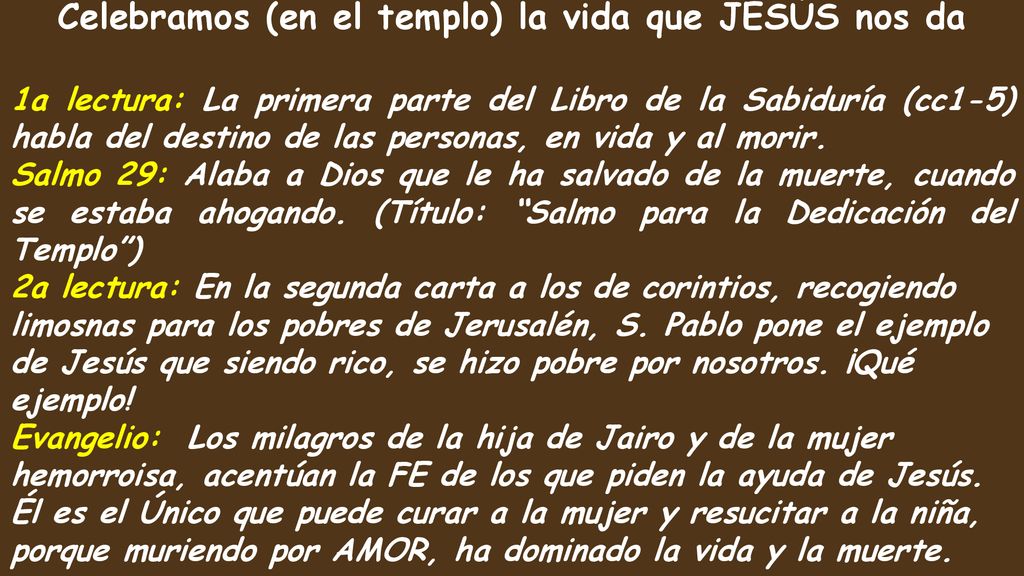 Celebramos (en el templo) la vida que JESÚS nos da