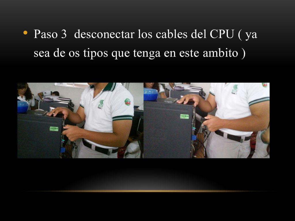 Paso 3 desconectar los cables del CPU ( ya sea de os tipos que tenga en este ambito )
