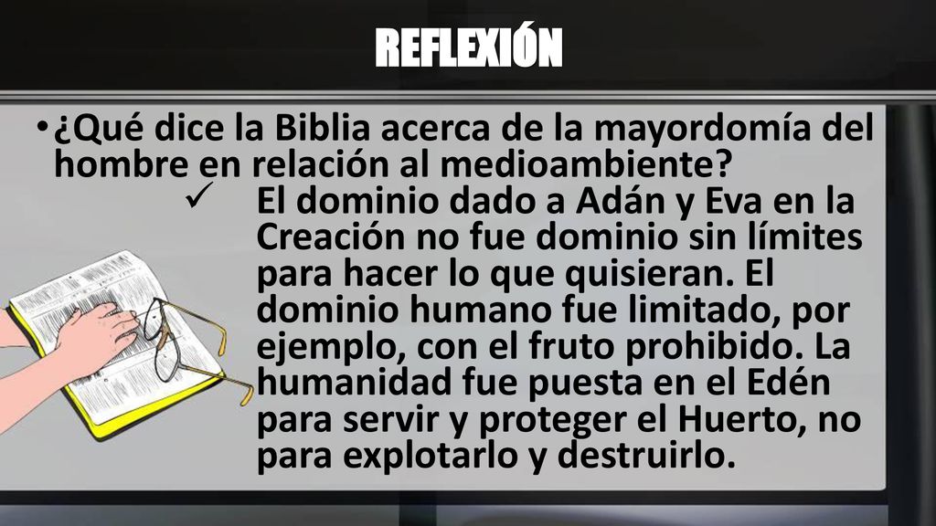 REFLEXIÓN ¿Qué dice la Biblia acerca de la mayordomía del hombre en relación al medioambiente