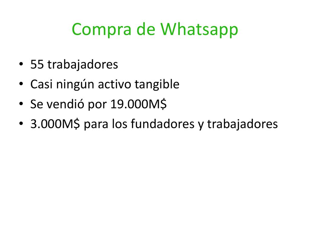 Compra de Whatsapp 55 trabajadores Casi ningún activo tangible