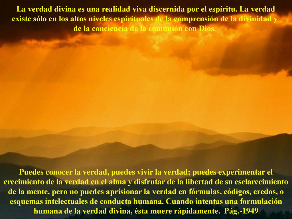 La verdad divina es una realidad viva discernida por el espíritu