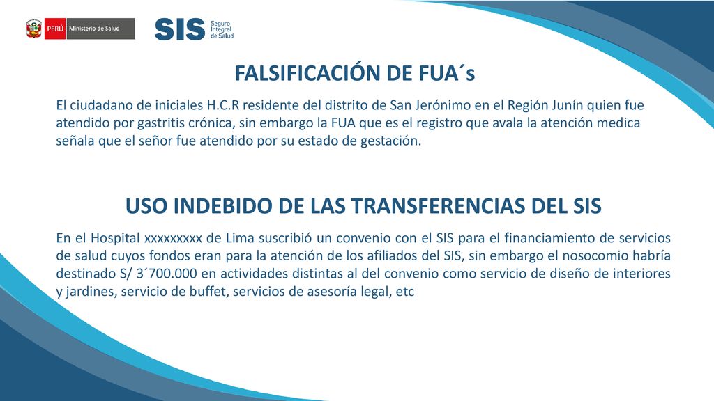 FALSIFICACIÓN DE FUA´s USO INDEBIDO DE LAS TRANSFERENCIAS DEL SIS
