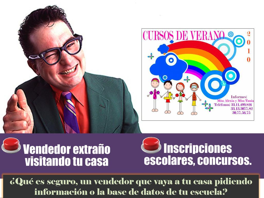 ¿Qué es seguro, un vendedor que vaya a tu casa pidiendo información o la base de datos de tu escuela