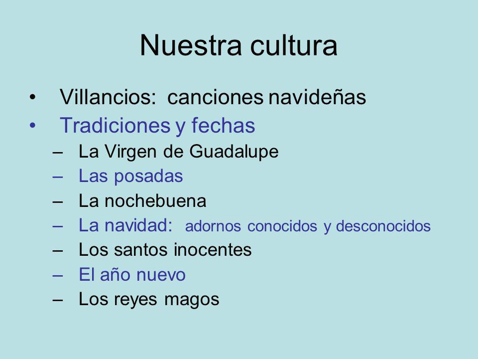 Nuestra cultura Villancios: canciones navideñas Tradiciones y fechas