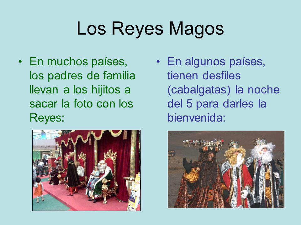 Los Reyes Magos En muchos países, los padres de familia llevan a los hijitos a sacar la foto con los Reyes: