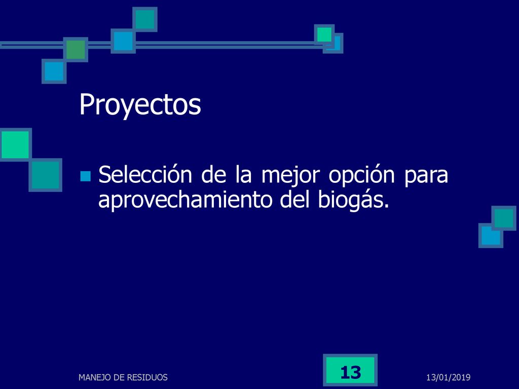 Proyectos Selección de la mejor opción para aprovechamiento del biogás.