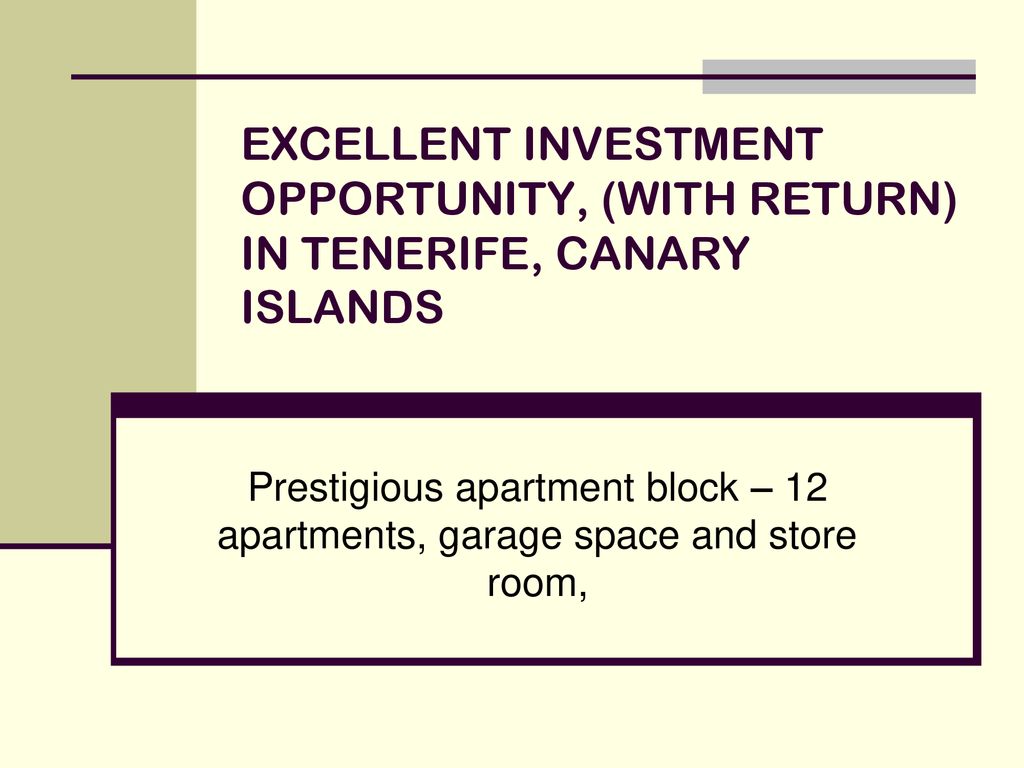EXCELLENT INVESTMENT OPPORTUNITY, (WITH RETURN) IN TENERIFE, CANARY ISLANDS
