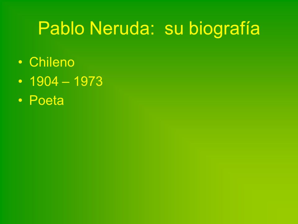 Pablo Neruda: su biografía