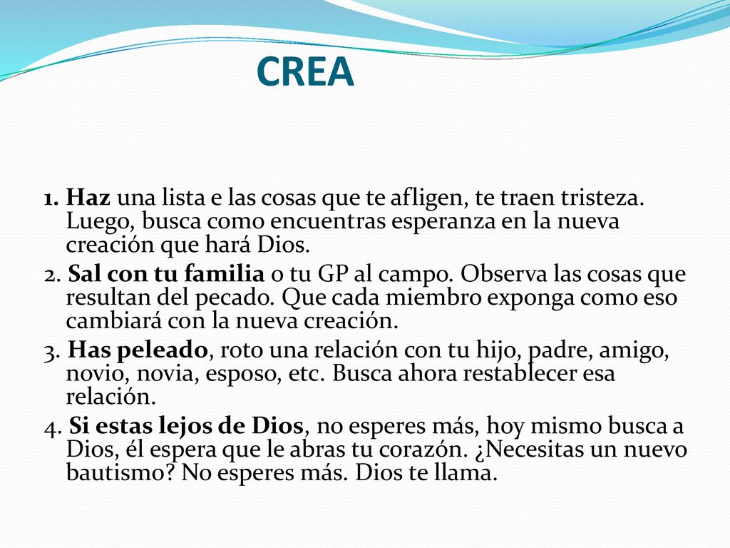 CREA 1. Haz una lista e las cosas que te afligen, te traen tristeza. Luego, busca como encuentras esperanza en la nueva creación que hará Dios.