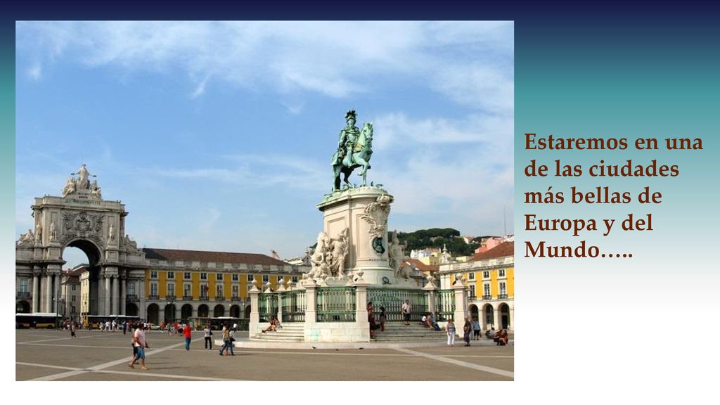 Estaremos en una de las ciudades más bellas de Europa y del Mundo…..