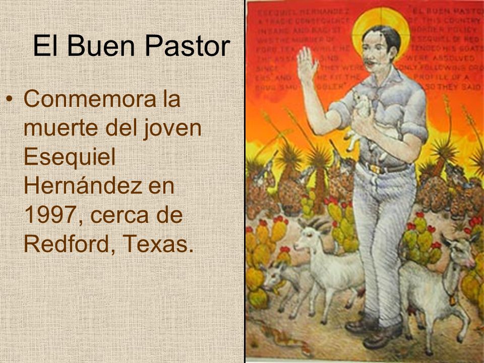 El Buen Pastor Conmemora la muerte del joven Esequiel Hernández en 1997, cerca de Redford, Texas.