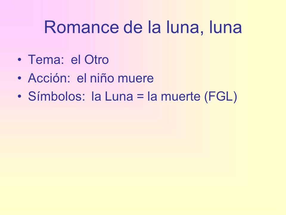 Romance de la luna, luna Tema: el Otro Acción: el niño muere