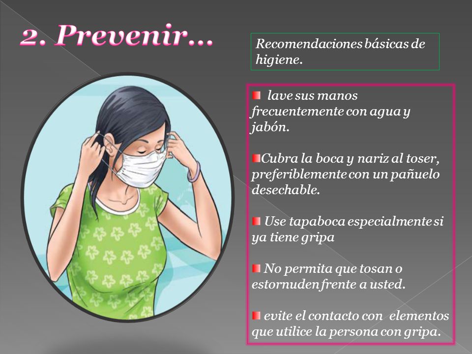 2. Prevenir… Recomendaciones básicas de higiene.