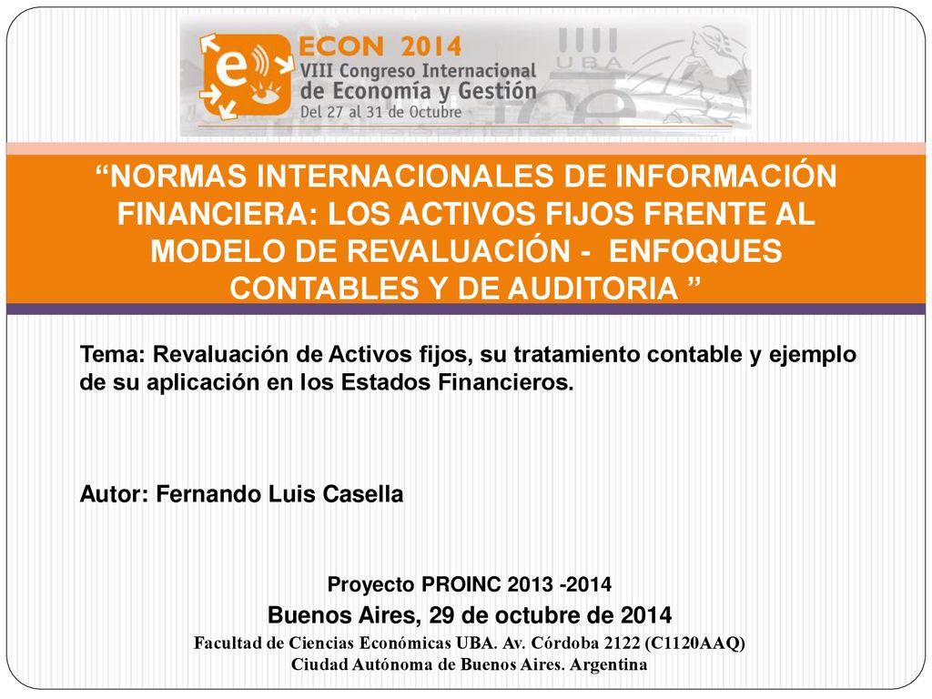 NORMAS INTERNACIONALES DE INFORMACIÓN FINANCIERA: LOS ACTIVOS FIJOS FRENTE AL MODELO DE REVALUACIÓN - ENFOQUES CONTABLES Y DE AUDITORIA