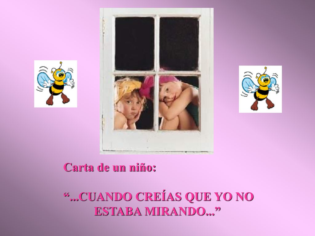 Carta de un niño: ...CUANDO CREÍAS QUE YO NO ESTABA MIRANDO...