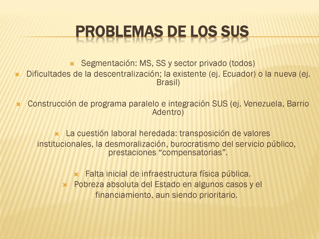 PROBLEMAS DE LOS SUS Segmentación: MS, SS y sector privado (todos)