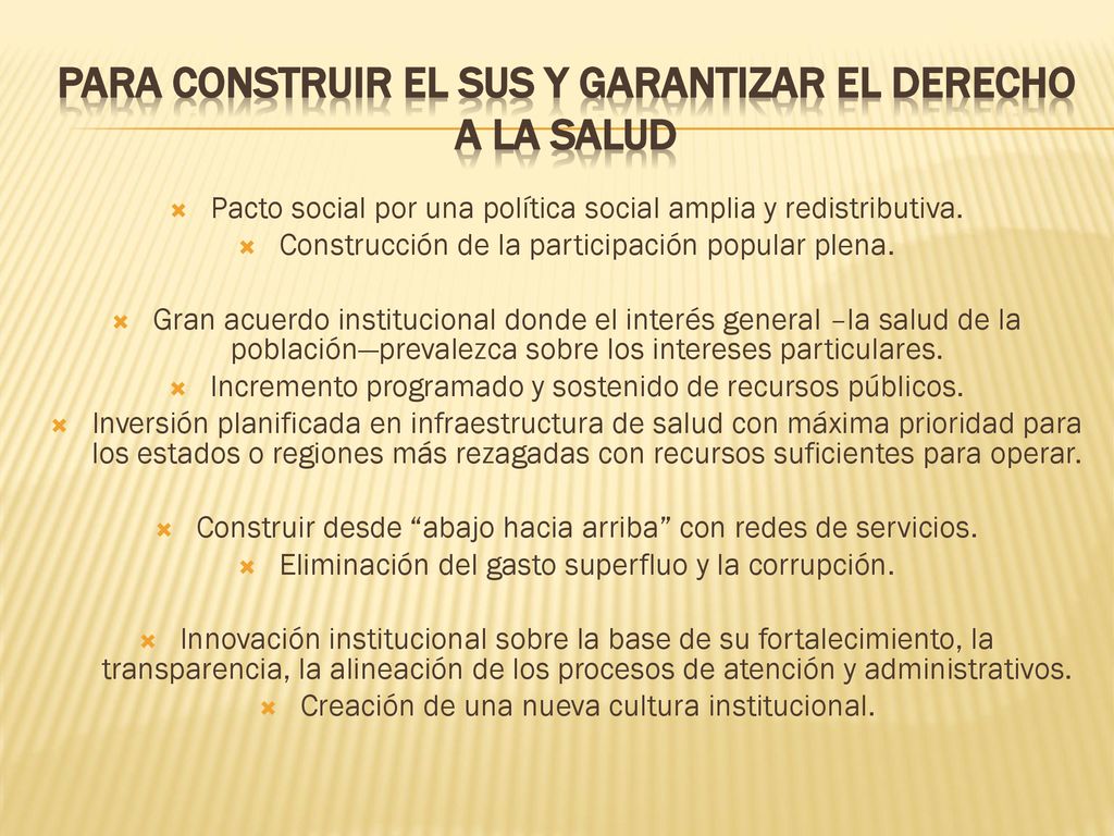 Para construir el SUS y garantizar el derecho a la salud