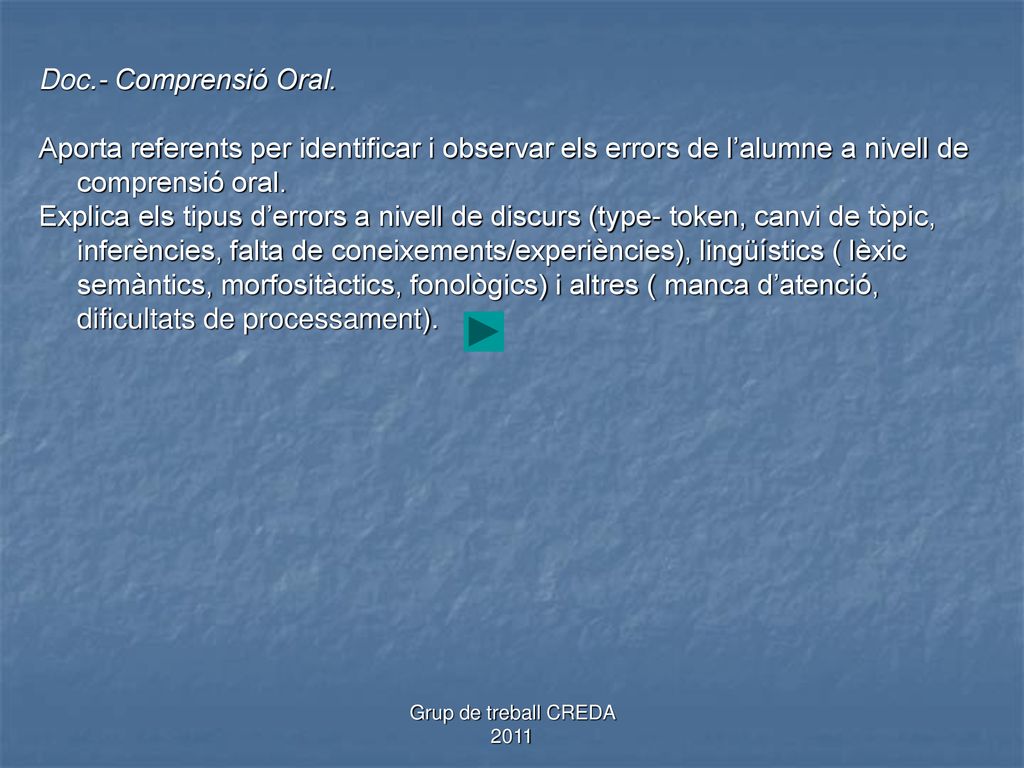 Doc.- Comprensió Oral. Aporta referents per identificar i observar els errors de l’alumne a nivell de comprensió oral.