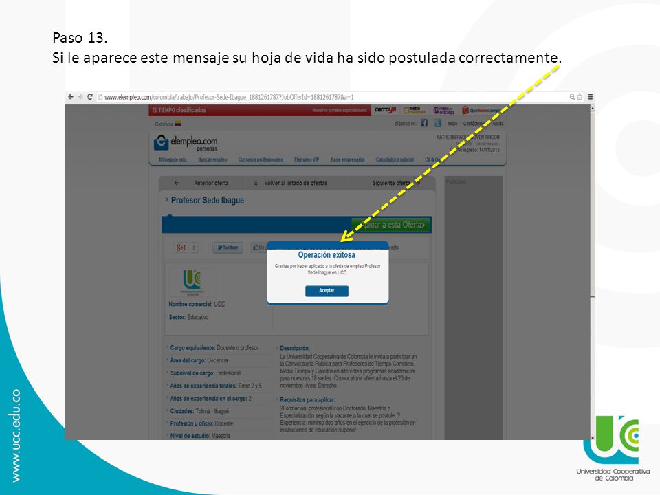 Paso 13. Si le aparece este mensaje su hoja de vida ha sido postulada correctamente.