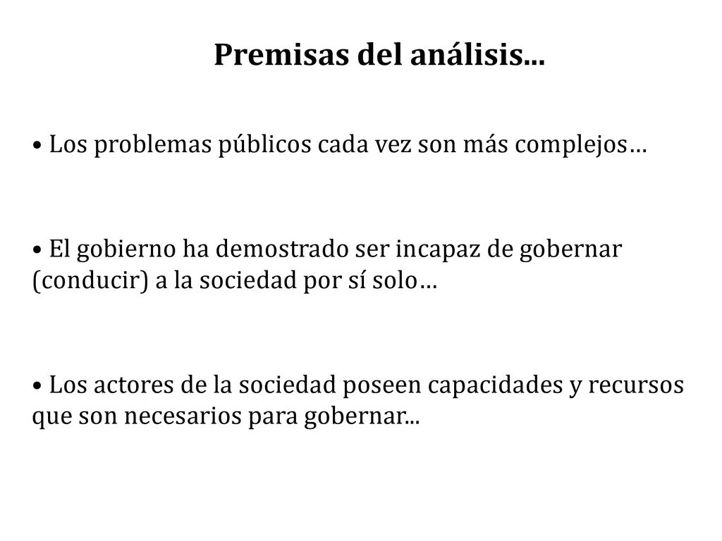 Premisas del análisis... Los problemas públicos cada vez son más complejos…