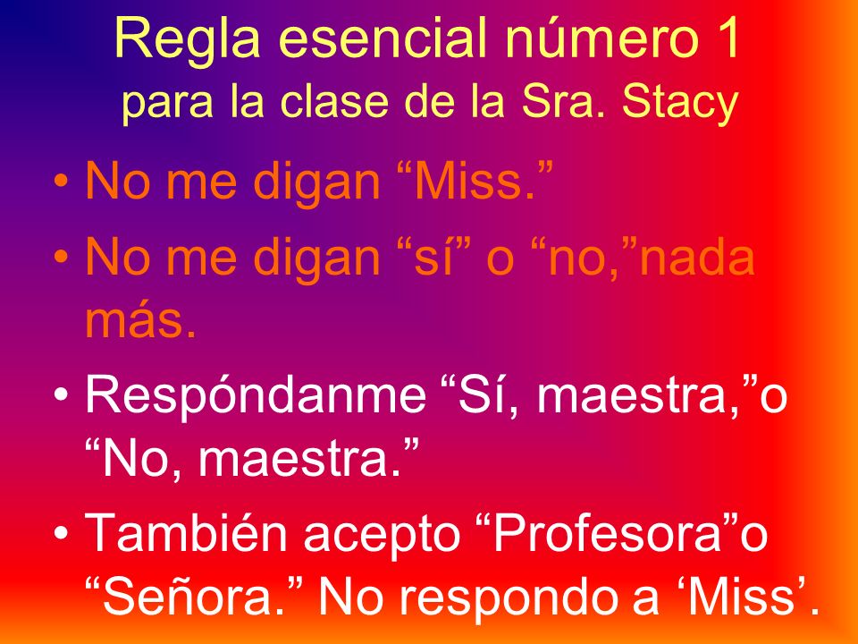 Regla esencial número 1 para la clase de la Sra. Stacy