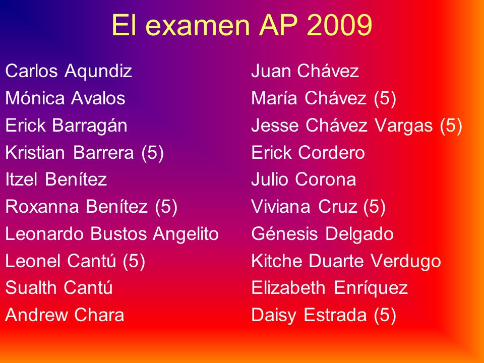 El examen AP 2009 Carlos Aqundiz Mónica Avalos Erick Barragán