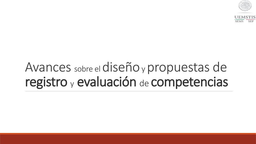 Avances sobre el diseño y propuestas de registro y evaluación de competencias