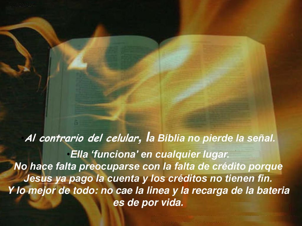 Al contrario del celular, la Bíblia no pierde la señal.