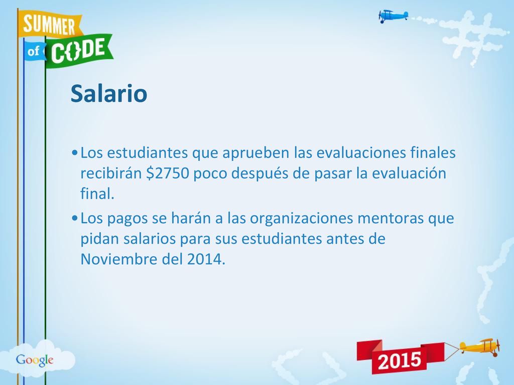 Salario Los estudiantes que aprueben las evaluaciones finales recibirán $2750 poco después de pasar la evaluación final.