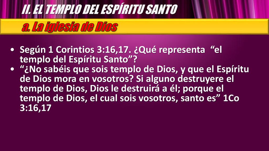 II. EL TEMPLO DEL ESPÍRITU SANTO a. La iglesia de Dios