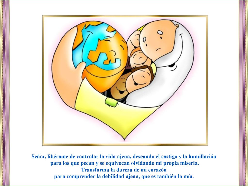 para los que pecan y se equivocan olvidando mi propia miseria.