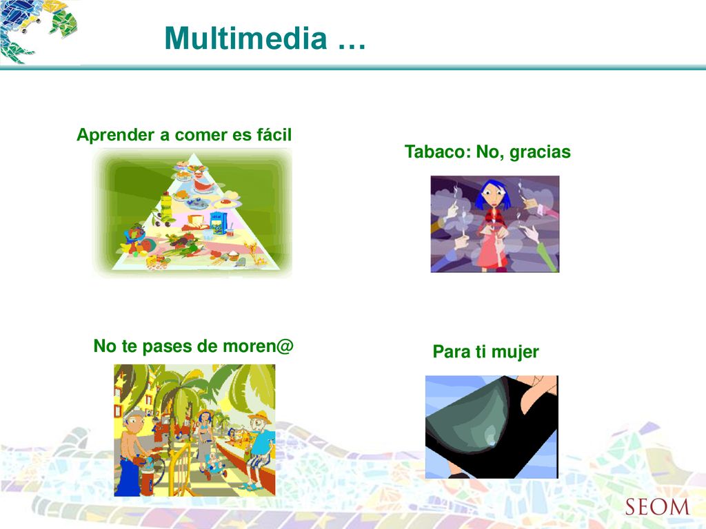 Multimedia … Aprender a comer es fácil Tabaco: No, gracias