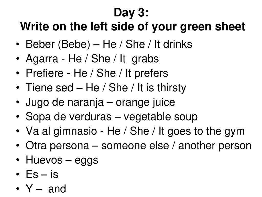 Day 3: Write on the left side of your green sheet