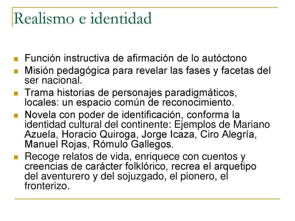 Realismo e identidad Función instructiva de afirmación de lo autóctono