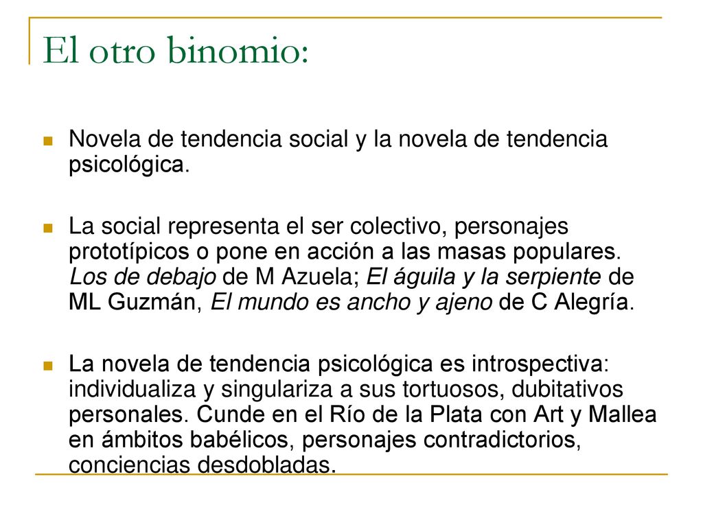 El otro binomio: Novela de tendencia social y la novela de tendencia psicológica.