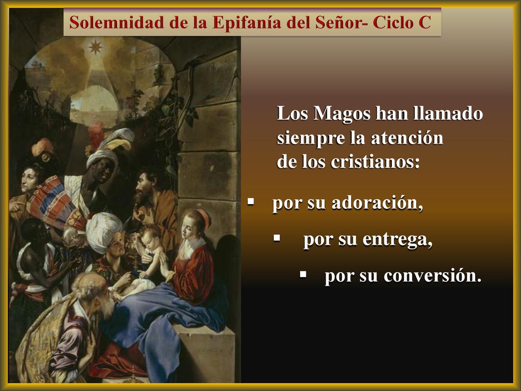 Los Magos han llamado siempre la atención de los cristianos: