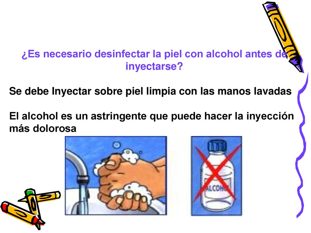 ¿Es necesario desinfectar la piel con alcohol antes de inyectarse