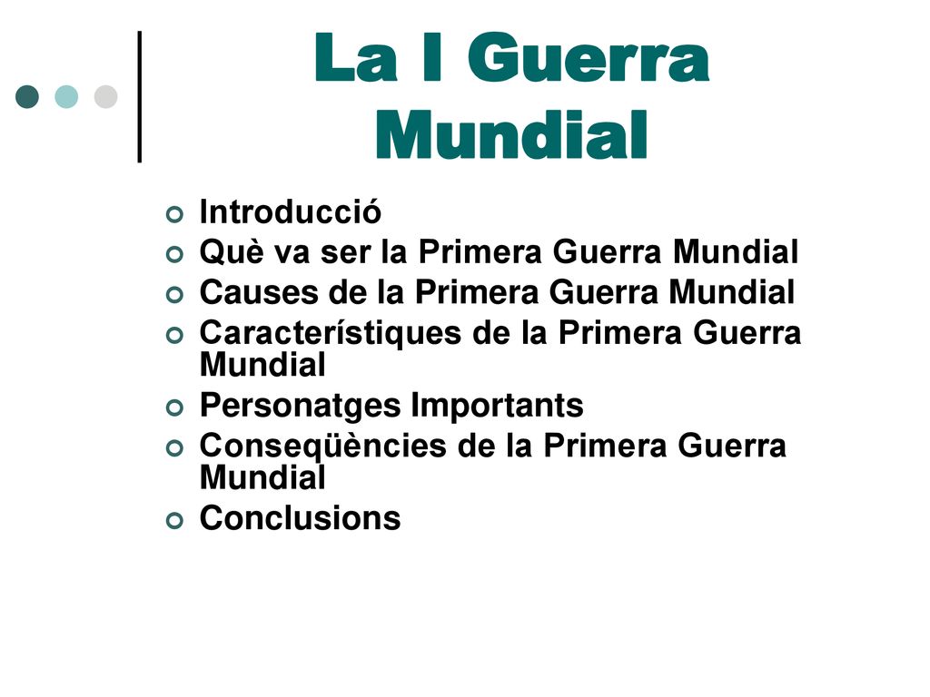 La I Guerra Mundial Introducció Què va ser la Primera Guerra Mundial