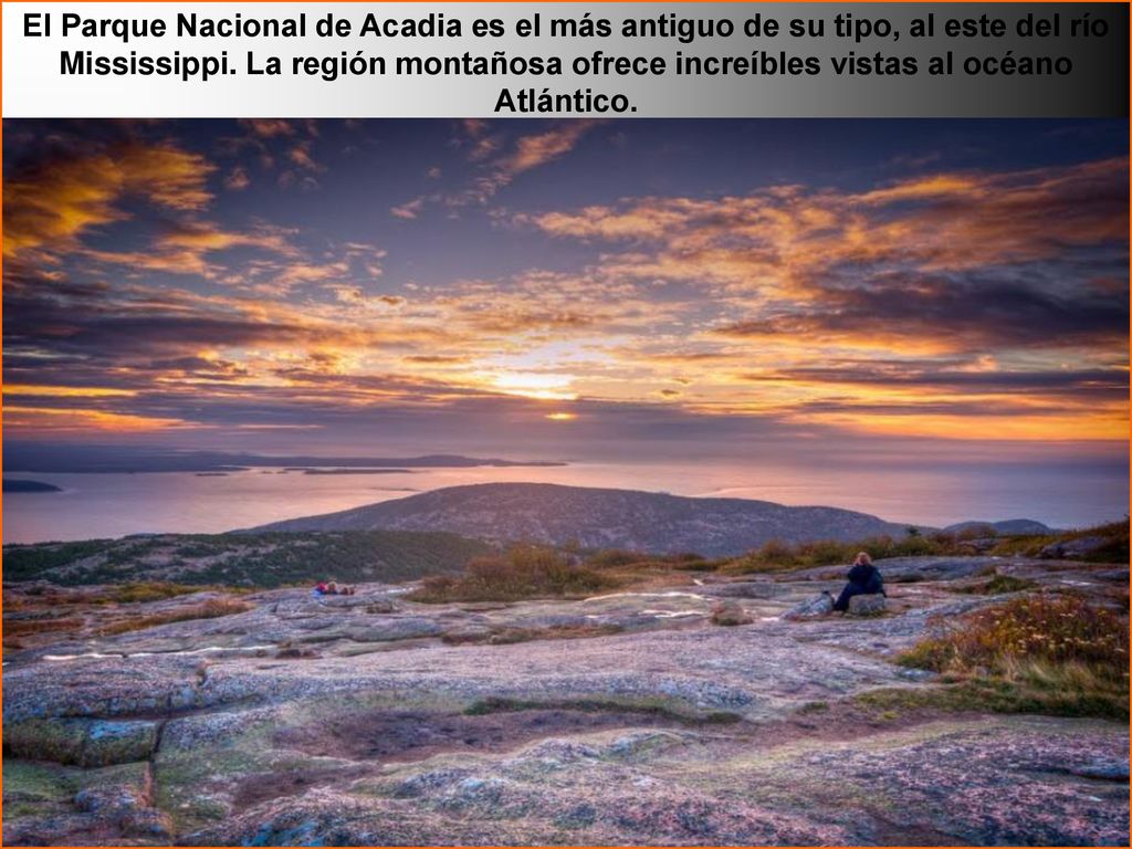 El Parque Nacional de Acadia es el más antiguo de su tipo, al este del río Mississippi. La región montañosa ofrece increíbles vistas al océano Atlántico.