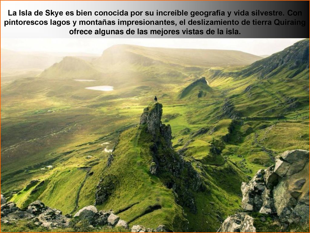 La Isla de Skye es bien conocida por su increíble geografía y vida silvestre. Con pintorescos lagos y montañas impresionantes, el deslizamiento de tierra Quiraing ofrece algunas de las mejores vistas de la isla.