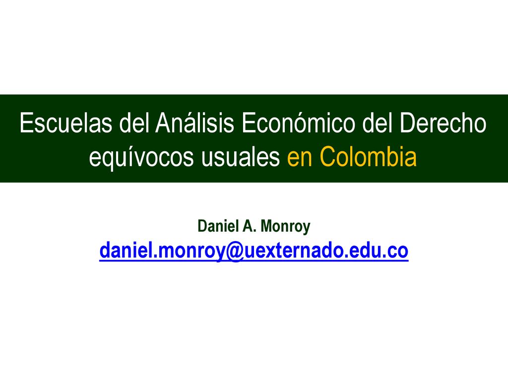 Escuelas del Análisis Económico del Derecho equívocos usuales en Colombia