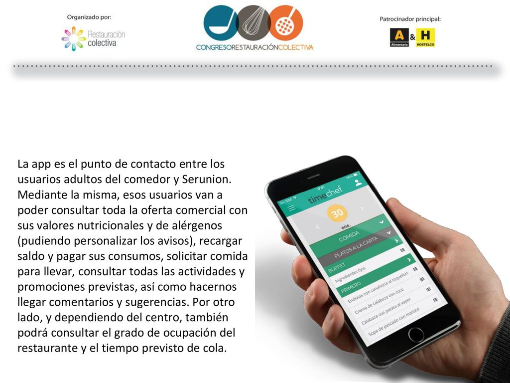 La app es el punto de contacto entre los usuarios adultos del comedor y Serunion.