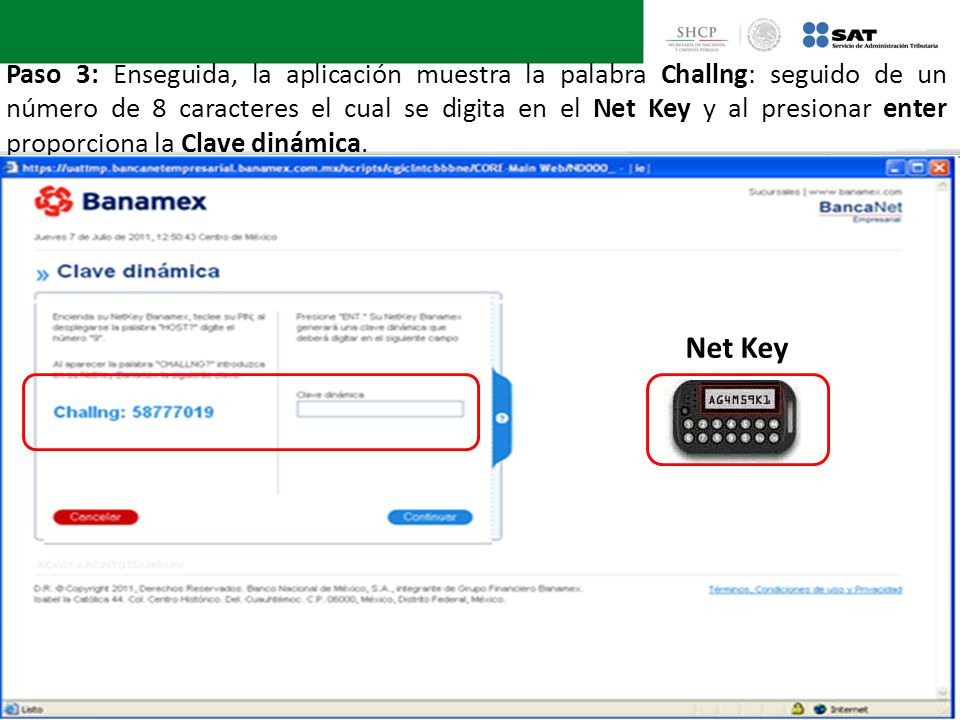 Paso 3: Enseguida, la aplicación muestra la palabra Challng: seguido de un número de 8 caracteres el cual se digita en el Net Key y al presionar enter proporciona la Clave dinámica.