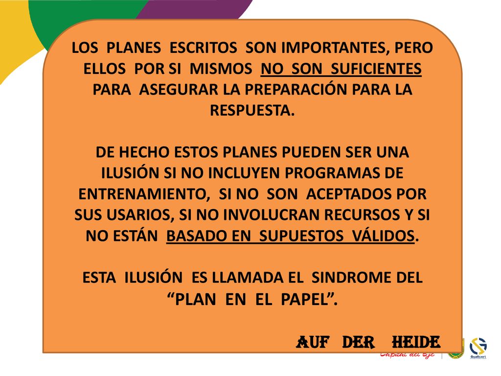 ESTA ILUSIÓN ES LLAMADA EL SINDROME DEL PLAN EN EL PAPEL .