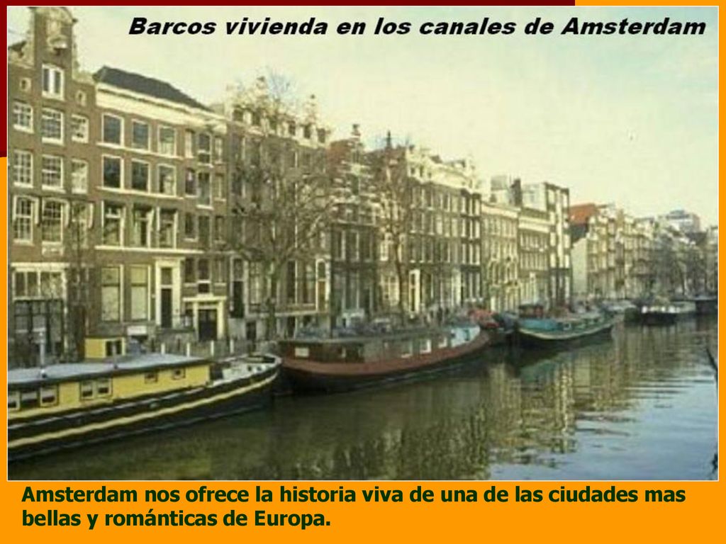 Amsterdam nos ofrece la historia viva de una de las ciudades mas bellas y románticas de Europa.