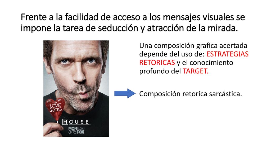 Frente a la facilidad de acceso a los mensajes visuales se impone la tarea de seducción y atracción de la mirada.