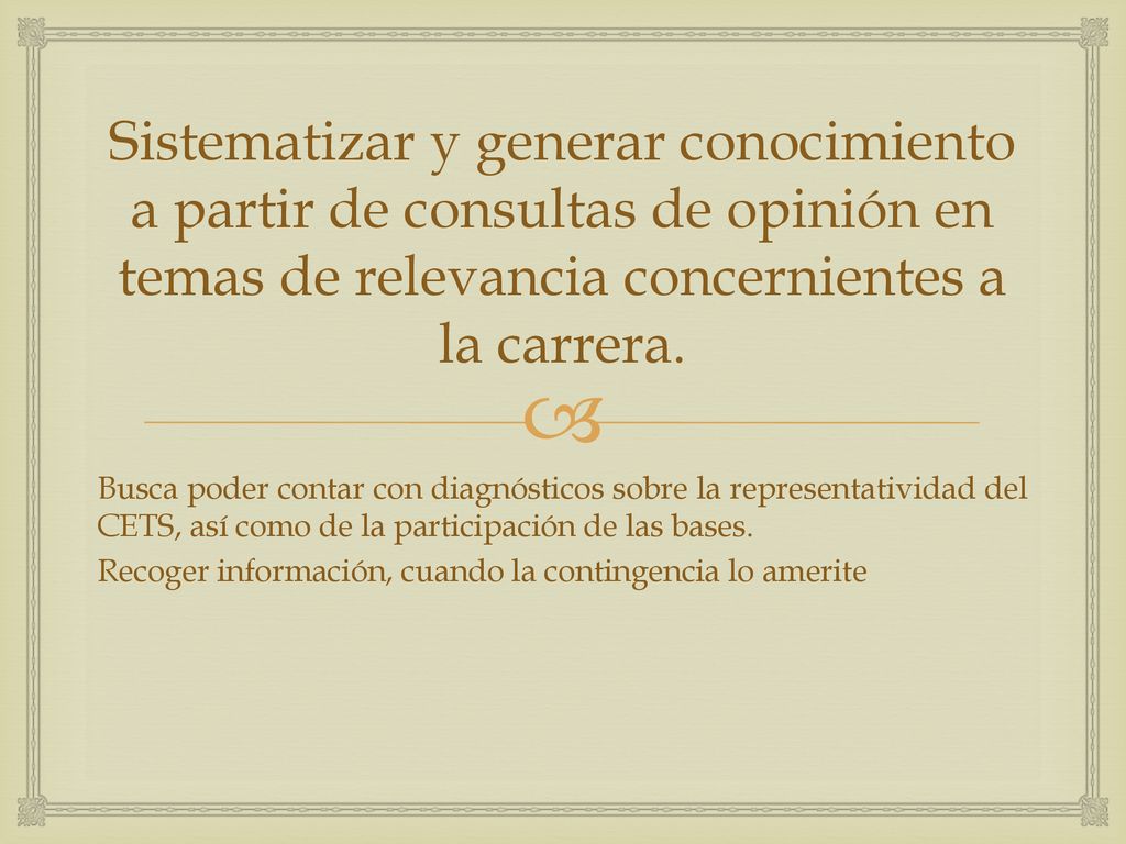 Sistematizar y generar conocimiento a partir de consultas de opinión en temas de relevancia concernientes a la carrera.